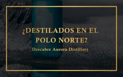LA DESTILERÍA DEL POLO NORTE